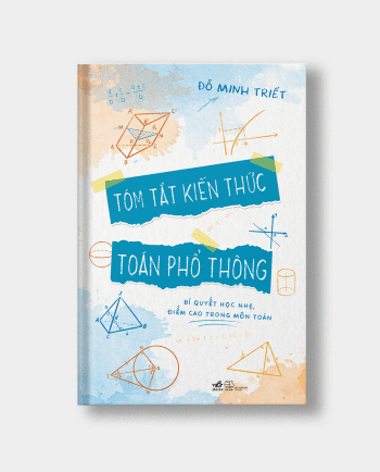 Bìa trước Tóm tắt kiến thức toán phổ thông